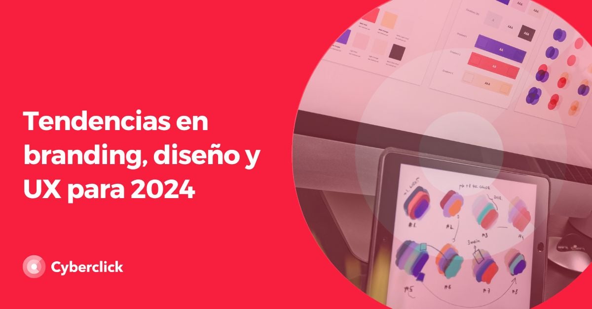 Tendencias En Branding Dise O Y UX Para 2024   Tendencias En Branding%2c Diseno Y UX Para 2024 